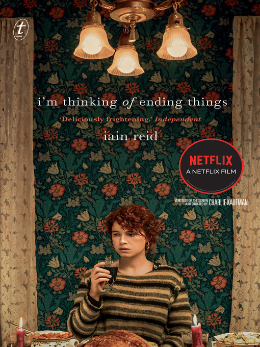 Title details for I'm Thinking of Ending Things: Netflix tie-in by Iain Reid - Available